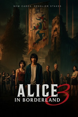 Alice in Borderland (2025) Season 3 Multi Audio (DD5.1) {Hindi-English-Japanese} NetFlix Web Series 480p, 720p & 1080p, 2160p 4K SDR WEB-DL ESub Alice in Borderland (2025) Season 3 Multi Audio (DD5.1) {Hindi-English-Japanese} NetFlix Web Series 480p, 720p & 1080p, 2160p 4K SDR WEB-DL ESub