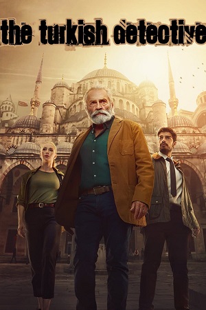 The Turkish Detective (Season 1) Complete Dual Audio {Hindi-English} Paramount+ Original WEB Series 480p | 720p | 1080p WEB-DL The Turkish Detective (Season 1) Complete Dual Audio {Hindi-English} Paramount+ Original WEB Series 480p | 720p | 1080p WEB-DL